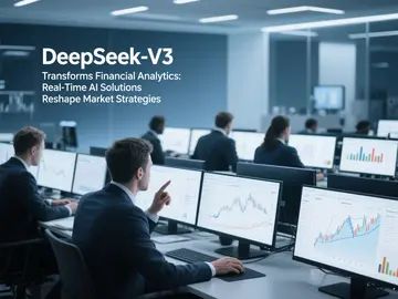 DeepSeek-V3 Transforms Financial Analytics: Real-Time AI Solutions Reshape Market Strategies