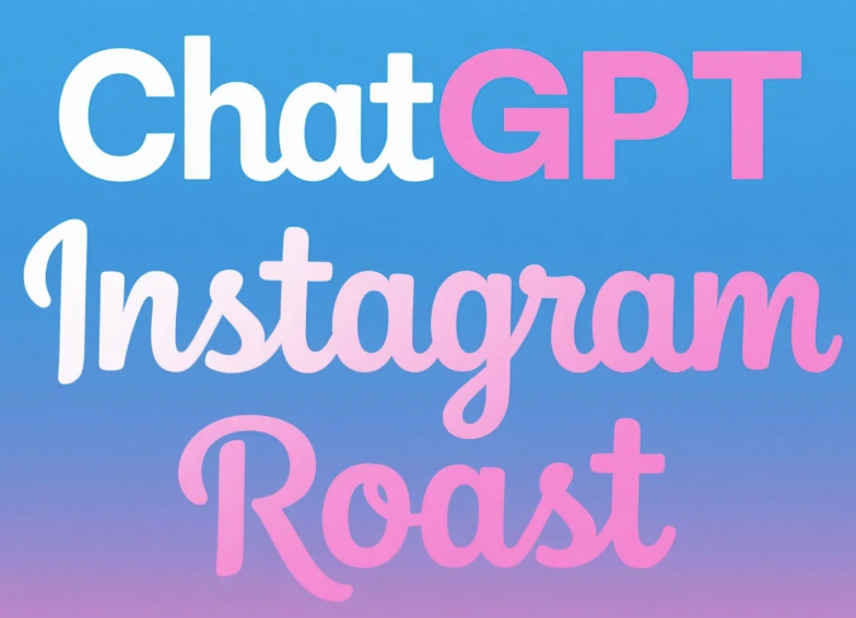 ChatGPT Instagram Roast.png
