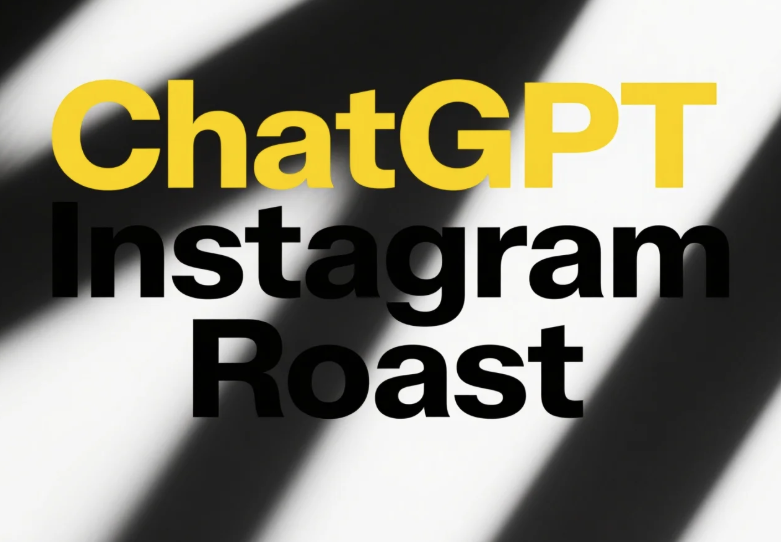 ChatGPT Instagram Roast.png