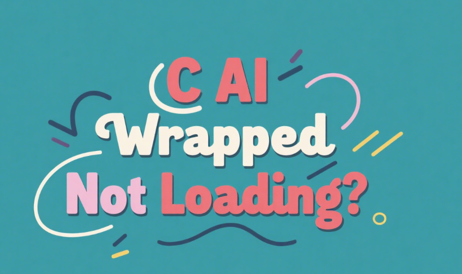 C AI Wrapped Not Loading? 7 Fixes to Retrieve Your 2025 Stats