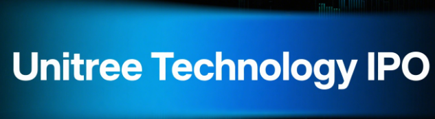 Unitree Technology IPO Journey: Leading Humanoid <strong>robotics</strong> Pioneer Prepares for Public Market Debut