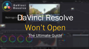 Solved: What to Do When DaVinci Resolve Won’t Open